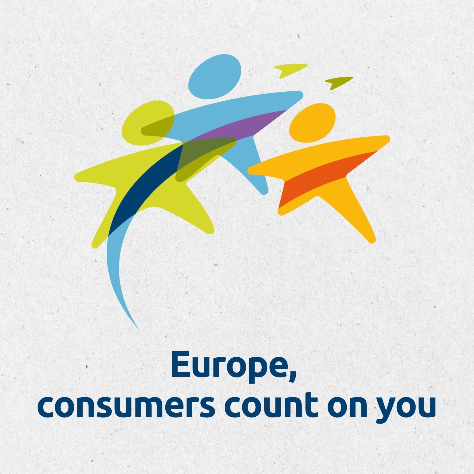 Europe, consumers count on you