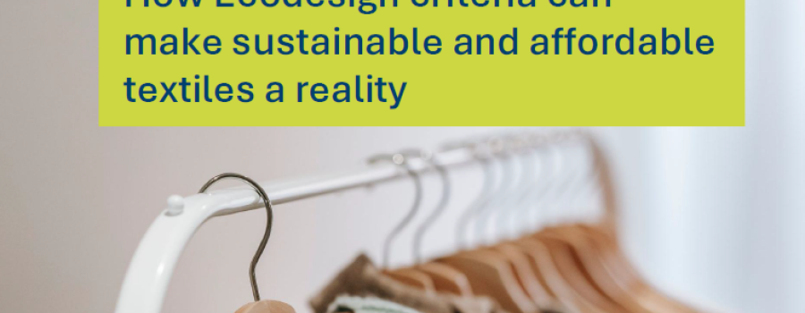 How Ecodesign criteria can make sustainable and affordable textiles a reality