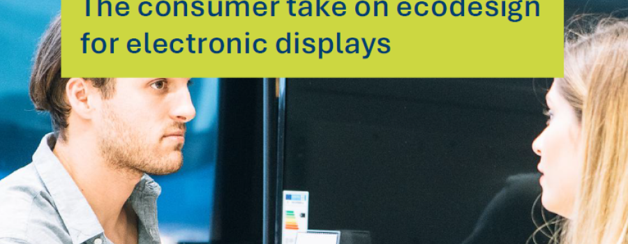 The consumer take on ecodesign for electronic displays