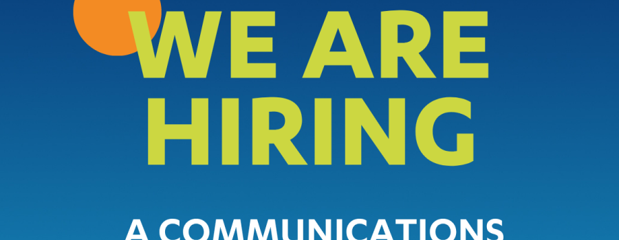 We are hiring a Communciations Officer